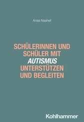Sch&uuml;lerinnen und Sch&uuml;ler mit Autismus unterst&uuml;tzen und begleiten