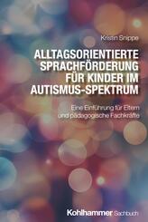 Alltagsorientierte Sprachf&ouml;rderung f&uuml;r Kinder im Autismus-Spektrum