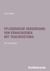 Pflegerische Versorgung von Erwachsenen mit Tracheostoma