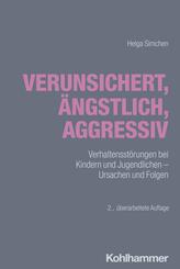Verunsichert, &auml;ngstlich, aggressiv