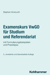 Examenskurs VwGO f&uuml;r Studium und Referendariat