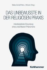 Das Unbewusste in der religi&ouml;sen Praxis