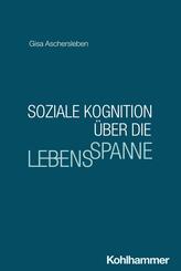 Soziale Kognition &uuml;ber die Lebensspanne