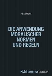 Die Anwendung moralischer Normen und Regeln
