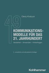 49 Kommunikationsmodelle f&uuml;r das 21. Jahrhundert