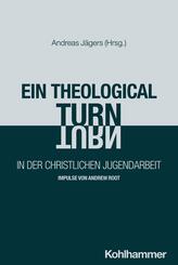 Ein "theological turn" in der christlichen Jugendarbeit