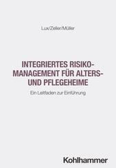 Integriertes Risikomanagement f&uuml;r Alters- und Pflegeheime