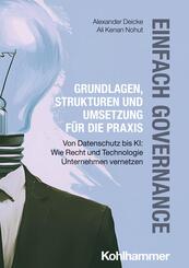 Einfach Governance - Grundlagen, Strukturen und Umsetzung f&uuml;r die Praxis