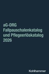 aG-DRG Fallpauschalenkatalog und Pflegeerl&ouml;skatalog 2026