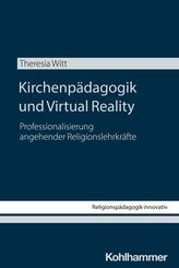 Kirchenp&auml;dagogik und Virtual Reality