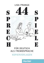 44 Sprechspiele f&uuml;r Deutsch als Fremdsprache