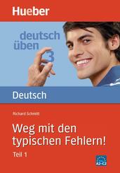 Weg mit den typischen Fehlern!, Neuausgabe, neue Rechtschreibung.Tl.1