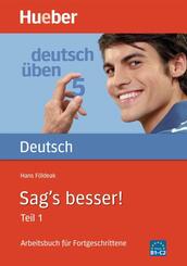 Sag's besser!.Tl.1