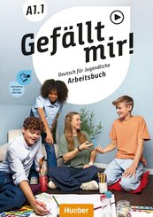 Gef&auml;llt mir! A1.1. Arbeitsbuch plus interaktive Version