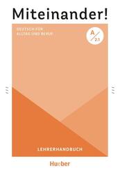Miteinander! Deutsch f&uuml;r Alltag und Beruf A2.1
