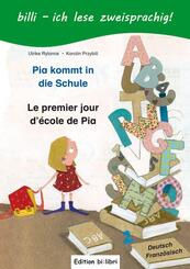 Pia kommt in die Schule (Deutsch-Franz&ouml;sisch)
