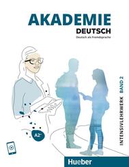 Akademie Deutsch A2+ Intensivlehrwerk mit Audios online.Bd.2