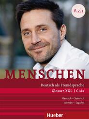 Menschen - Deutsch als Fremdsprache. Menschen A2.1. Glossar XXL Deutsch-Spanisch