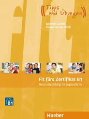 Fit f&uuml;rs Zertifikat B1, Deutschpr&uuml;fung f&uuml;r Jugendliche, Lehrbuch mit Code f&uuml;r MP3-Download (H&ouml;rtexte)