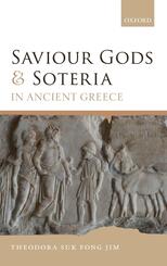 Saviour Gods and Soteria in Ancient Greece