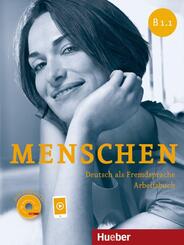 Menschen - Deutsch als Fremdsprache. Menschen B1.1. Arbeitsbuch mit Audio-CD