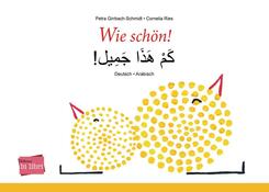 Wie sch&ouml;n! (Deutsch-Arabisch)