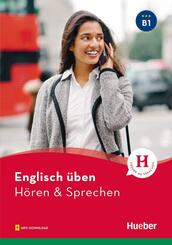 Englisch &uuml;ben - H&ouml;ren & Sprechen B1