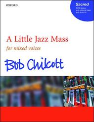A Little Jazz Mass, f&uuml;r Chor (SATB) und Klavier, optional Bass u. Schlaginstrumente, Chorpartitur