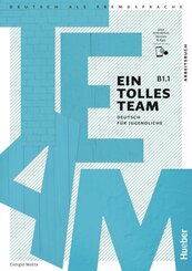 Ein tolles Team B1.1, m. 1 Buch, m. 1 Beilage