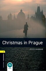 Oxford Bookworms Library: 6. Schuljahr, Stufe 2 - Christmas in Prague: Reader (Oxford Bookworms; Stage 1)
