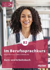 Im Berufssprachkurs Paket Br&uuml;ckenelement und B2, m. 1 Buch, m. 1 Beilage