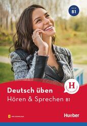 Deutsch &uuml;ben - H&ouml;ren & Sprechen B1