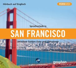 Sprachurlaub in San Francisco - H&ouml;rbuch auf Englisch (1 Audio-CD)