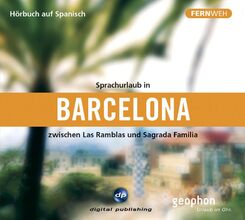 Sprachurlaub in Barcelona - H&ouml;rbuch auf Spanisch (1 Audio-CD)