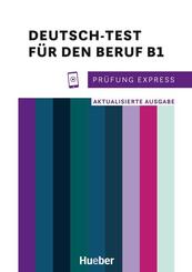 Pr&uuml;fung Express - Deutsch-Test f&uuml;r den Beruf B1