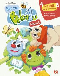 H&ouml;r zu, Bakabu - Album 3, aktuell