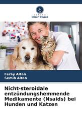 Nicht-steroidale entz&uuml;ndungshemmende Medikamente (Nsaids) bei Hunden und Katzen
