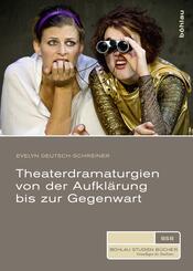 Theaterdramaturgien von der Aufkl&auml;rung bis zur Gegenwart