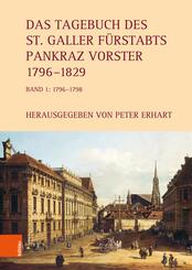 Das Tagebuch des St. Galler F&uuml;rstabts Pankraz Vorster 1796-1829