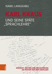 Karl Kraus und seine sp&auml;te "Sprachlehre"