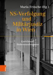 NS-Verfolgung und Milit&auml;rjustiz in Wien