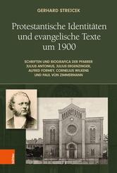 Protestantische Identit&auml;ten und evangelische Texte um 1900