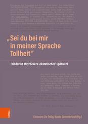 "Sei du bei mir in meiner Sprache Tollheit"