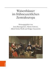 Waisenh&auml;user im fr&uuml;hneuzeitlichen Zentraleuropa