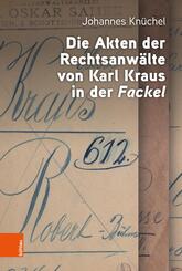 Die Akten der Rechtsanw&auml;lte von Karl Kraus in der "Fackel"