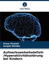 Aufmerksamkeitsdefizit-/Hyperaktivit&auml;tsst&ouml;rung bei Kindern
