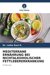 MEDITERRANE ERN&Auml;HRUNG BEI NICHTALKOHOLISCHER FETTLEBERERKRANKUNG