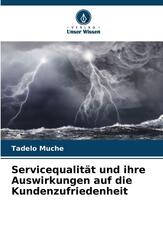 Servicequalit&auml;t und ihre Auswirkungen auf die Kundenzufriedenheit