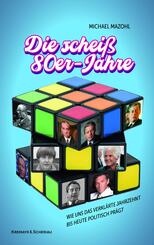 Die schei&szlig; 80er-Jahre
