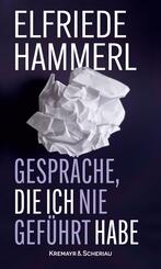 Gespr&auml;che, die ich nie gef&uuml;hrt habe